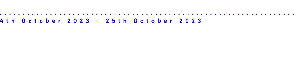 
.................................................................
4th October 2023 - 25th October 2023 Mar de Dios & Natalia Suárez Ortiz de Zárate B.A.C.E. Project with ALdama fabre